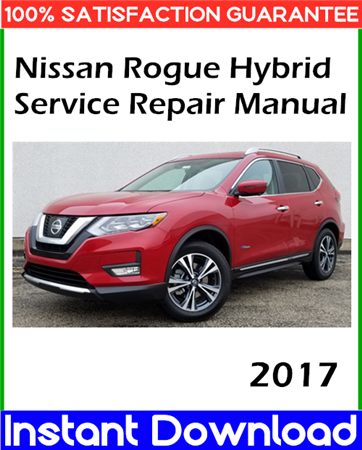 2017 Nissan Rogue Hybrid Service Repair Manual