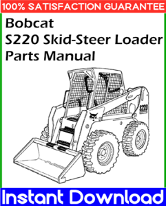 Bobcat S220 Skid-Steer Loader Parts Manual