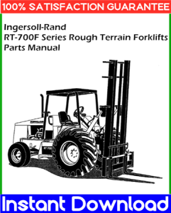 Ingersoll-Rand RT-700F Series Rough Terrain Forklifts Parts Manual