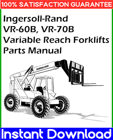 Ingersoll-Rand VR-60B, VR-70B Variable Reach Forklifts Parts Manual