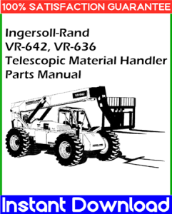 Ingersoll-Rand VR-642, VR-636 Telescopic Material Handler Parts Manual