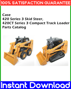 Case 420 Series 3 Skid Steer, 420CT Series 3 Compact Track Loader Parts Catalog