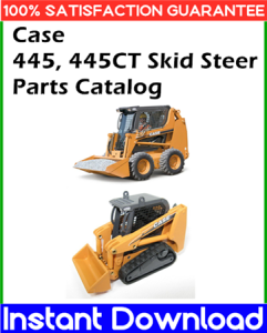 Case 445, 445CT Skid Steer Parts Catalog