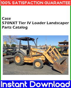 Case 570NXT Tier IV Loader Landscaper Parts Catalog