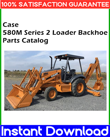 Case 580M Series 2 Loader Backhoe Parts Catalog Manual | PdfBox Store