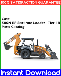 Case 580N EP Backhoe Loader - Tier 4B Parts Catalog