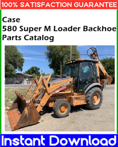 Case 580 Super M Loader Backhoe Parts Catalog