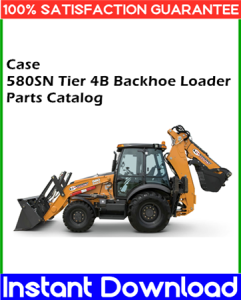 Case 580SN Tier 4B Backhoe Loader Parts Catalog