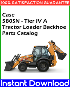 Case 580SN Tractor Loader Backhoe - Tier IV A Parts Catalog