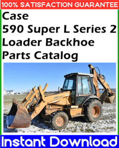 Case 590 Super L Series 2 Loader Backhoe Parts Catalog