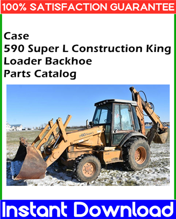 Case 590 Super L Construction King Loader Backhoe Parts Catalog