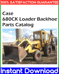 Case 680CK Loader Backhoe Parts Catalog