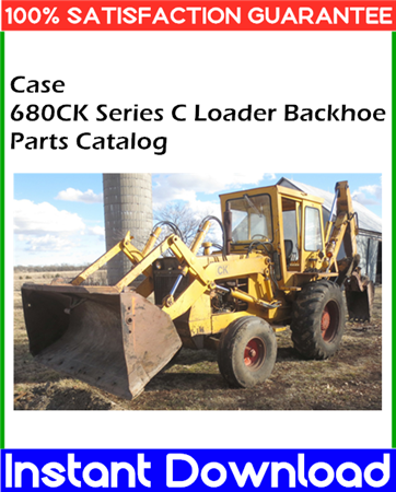 Case 680CK Series C Loader Backhoe Parts Catalog