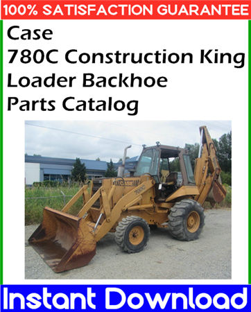 Case 780C Construction King Loader Backhoe Parts Catalog