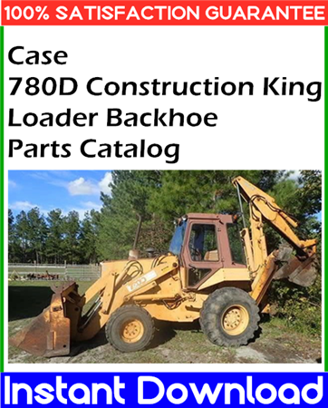 Case 780D Construction King Loader Backhoe Parts Catalog