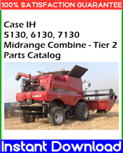 Case IH 5130, 6130, 7130 Midrange Combine - Tier 2 Parts Catalog