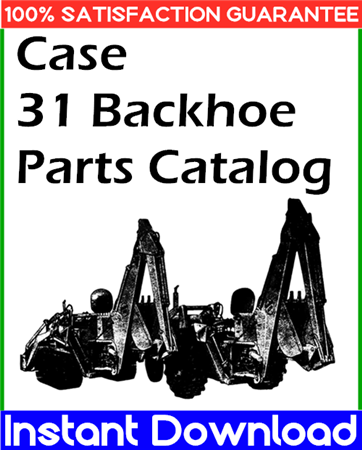 Case 31 Backhoe Parts Catalog