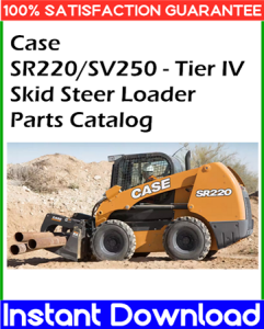 Case SR220/SV250 Skid Steer Loader - Tier IV Parts Catalog