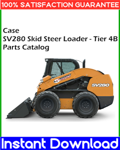 Case SV280 Skid Steer Loader - Tier 4B Parts Catalog