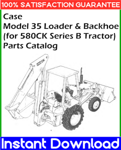 Case Model 35 Loader & Backhoe (for 580CK Series B Tractor) Parts Catalog